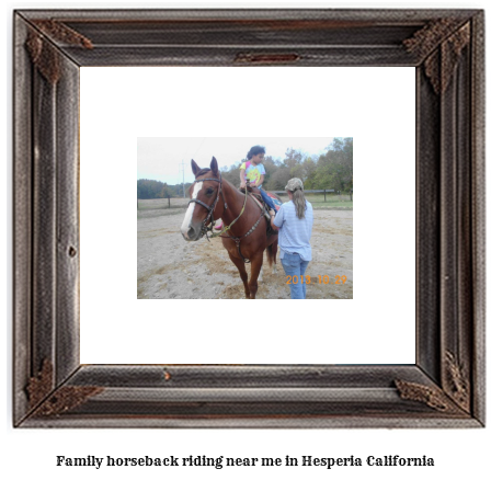 family horseback riding near me in Hesperia, California